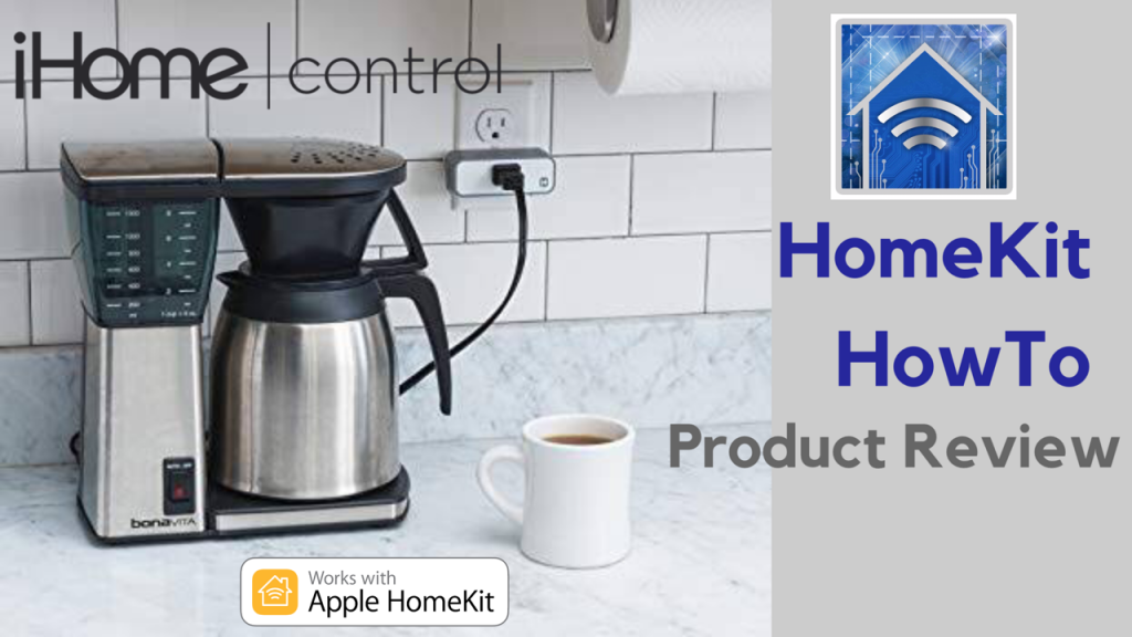 HomeKit Product Review: iHome ISP6X WiFi Smart Plug