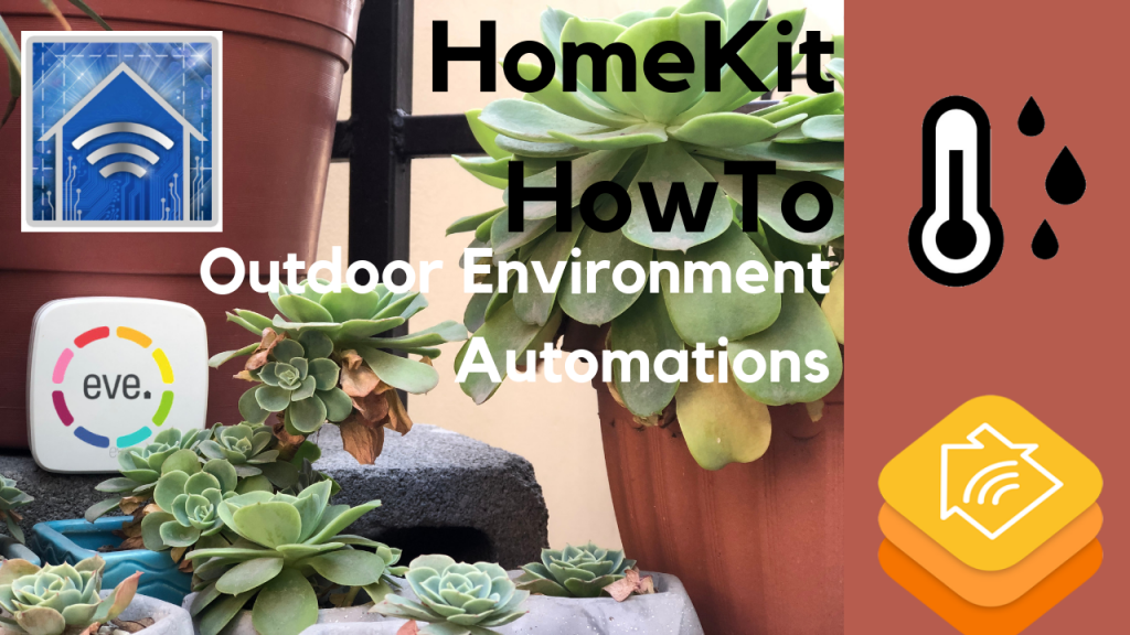 HomeKit HowTo: Outdoor Environment Automations