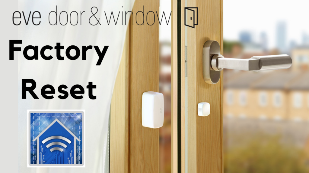 HomeKit HowTo: Factory Reset Eve Door & Window