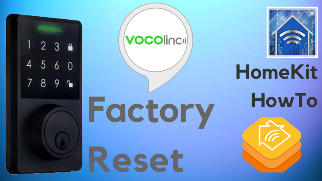 HomeKit HowTo: Factory Reset VOCOlinc T-Guard Smart Lock