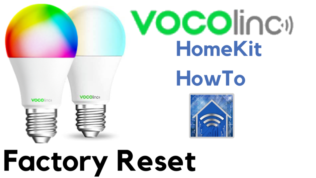 HomeKit HowTo: Factory Reset VOCOlinc L1 / L2 Smart LED Ligh Bulbs