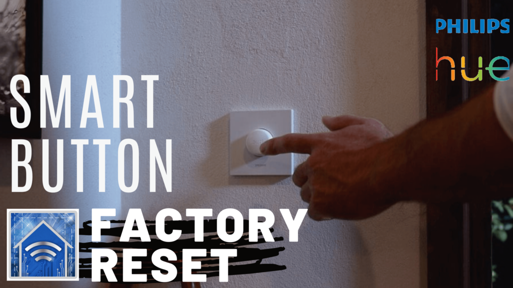 How to Factory Reset Phillips Hue Smart Button