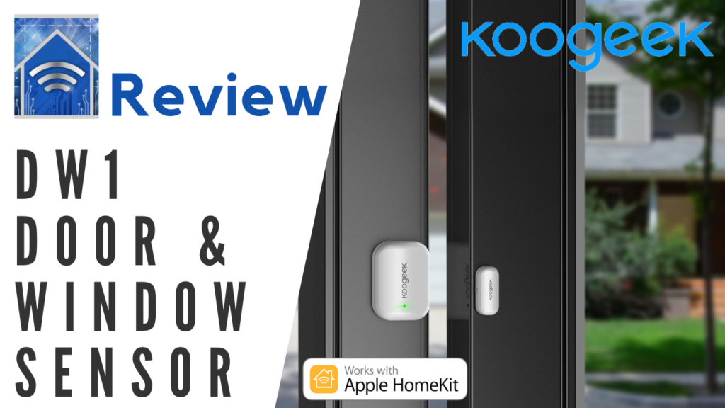 HomeKit Product Review: Koogeek DW1 Door & Window Sensor