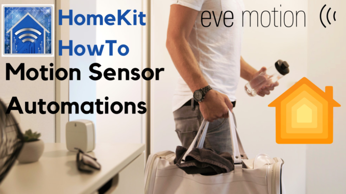 HomeKit HowTo: Motion Sensor Automations - MyHomeKithome