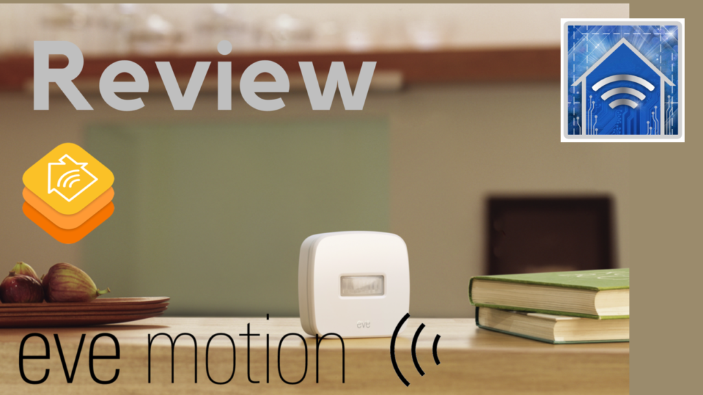 HomeKit Product Review: Eve Motion
