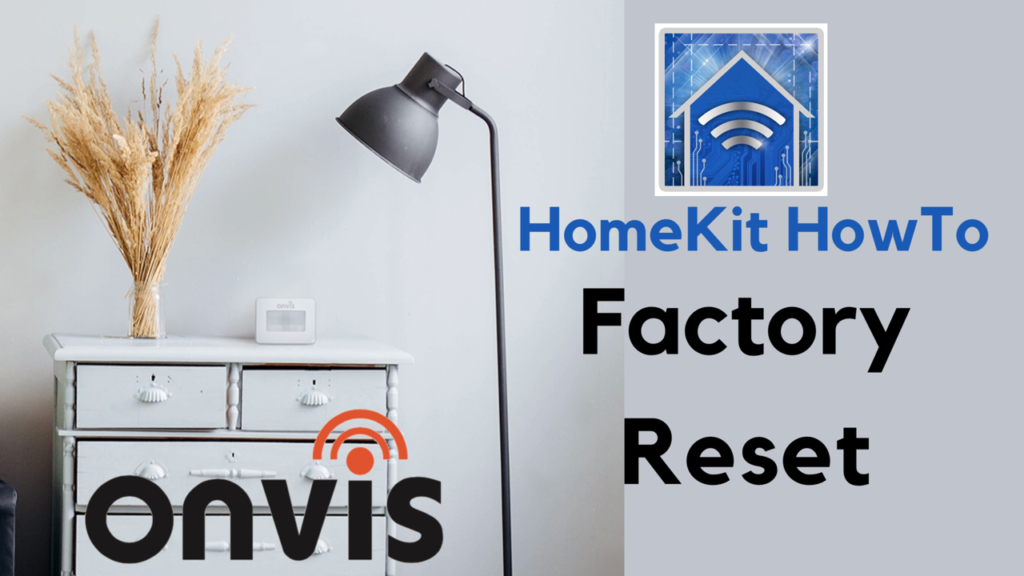 HomeKit HowTo: Factory Reset Onvis SMS1 Smart Motion Sensor