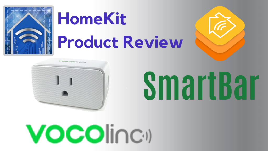 HomeKit Product Review: VOCOlinc SmartBar WiFi Smart Plug