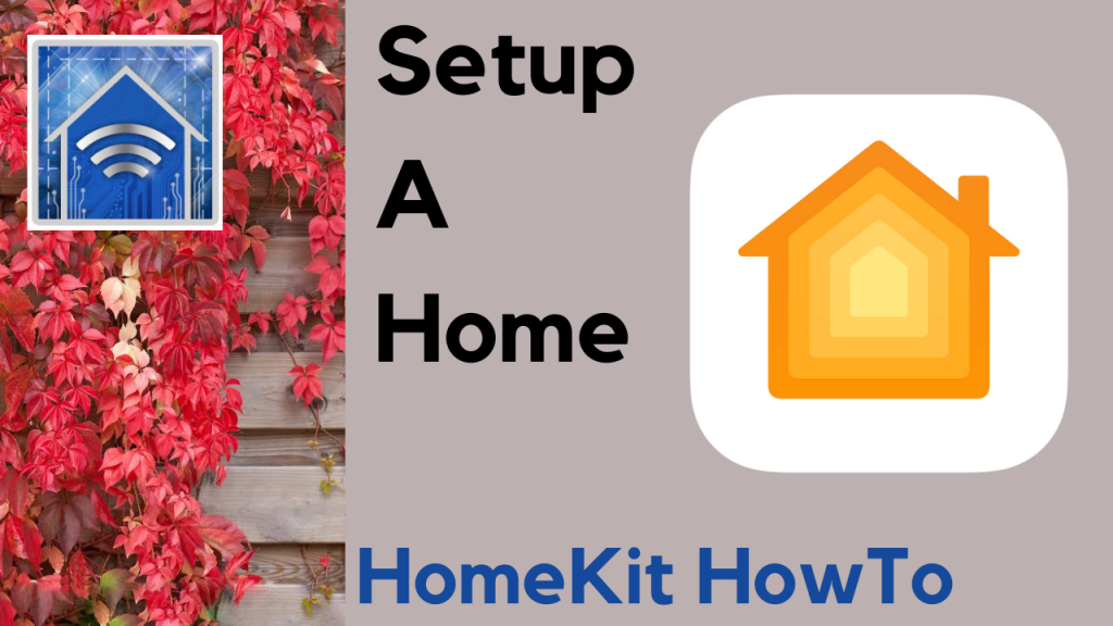 How to Setup a home in Apple’s Home app