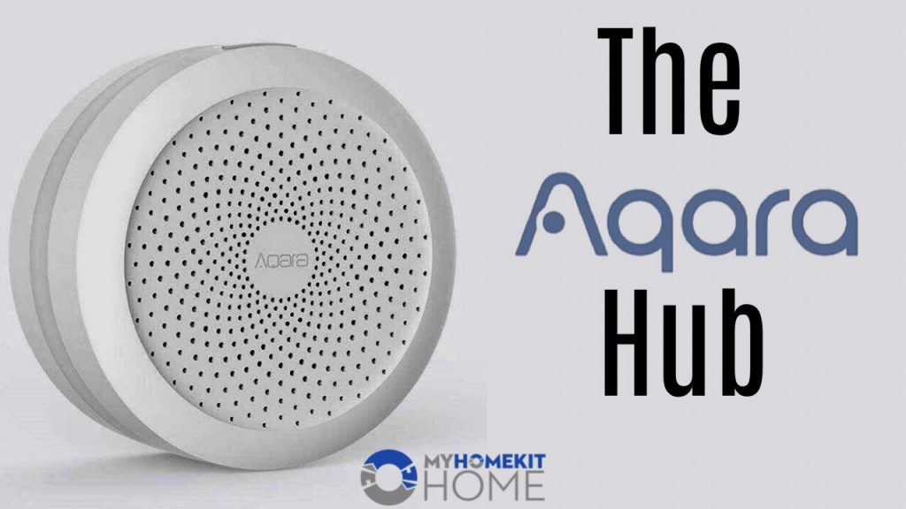 The Aqara Hub: A HomeKit Perspective