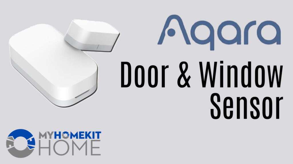 Aqara Door and Window: HomeKit’s Fastest Contact Sensor