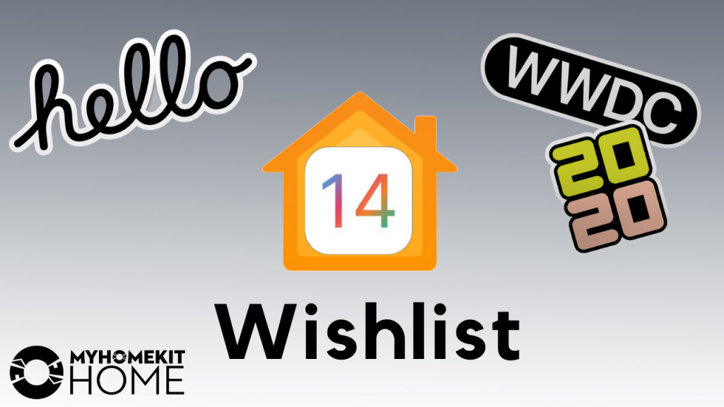 WWDC 2020 HomeKit Wishlist