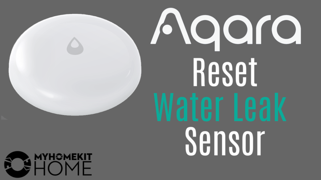 How to Reset the Aqara Water Leak Sensor