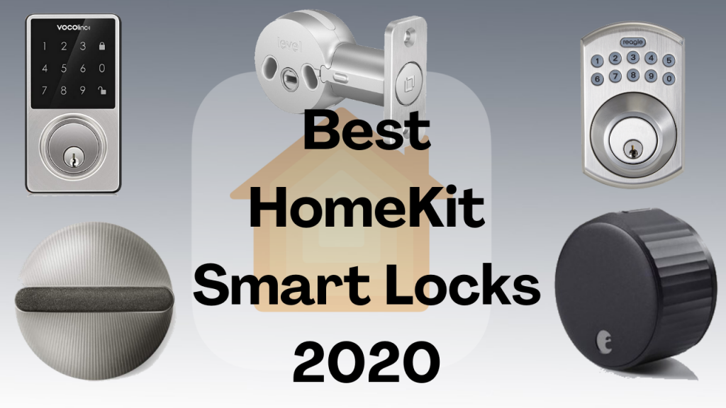 Best HomeKit Smart Locks of 2020…so far