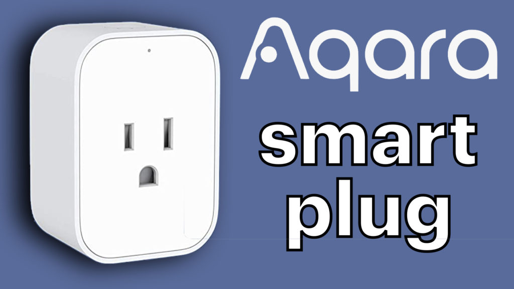 The Aqara Smart Plug is a Snappy HomeKit Essential
